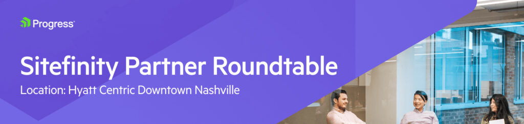 Sitefinity Partner Roundtable